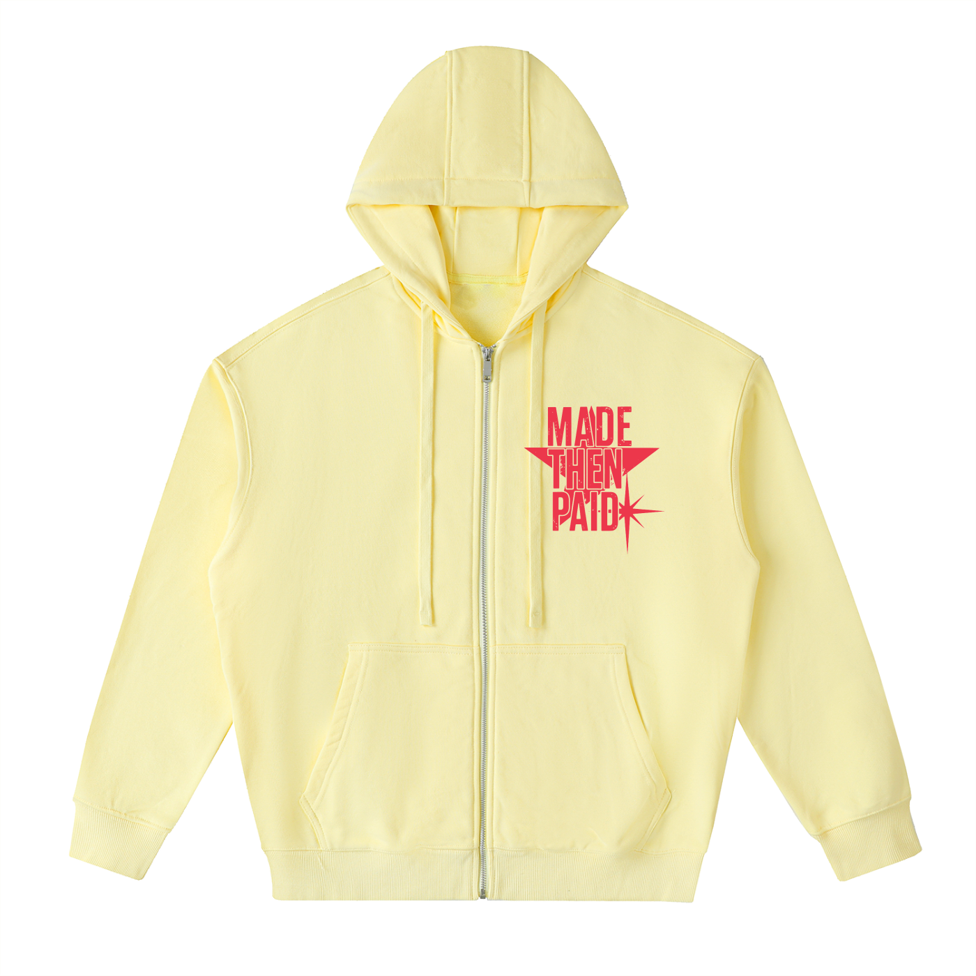 MADE THEN PAID ZIP HOODIE