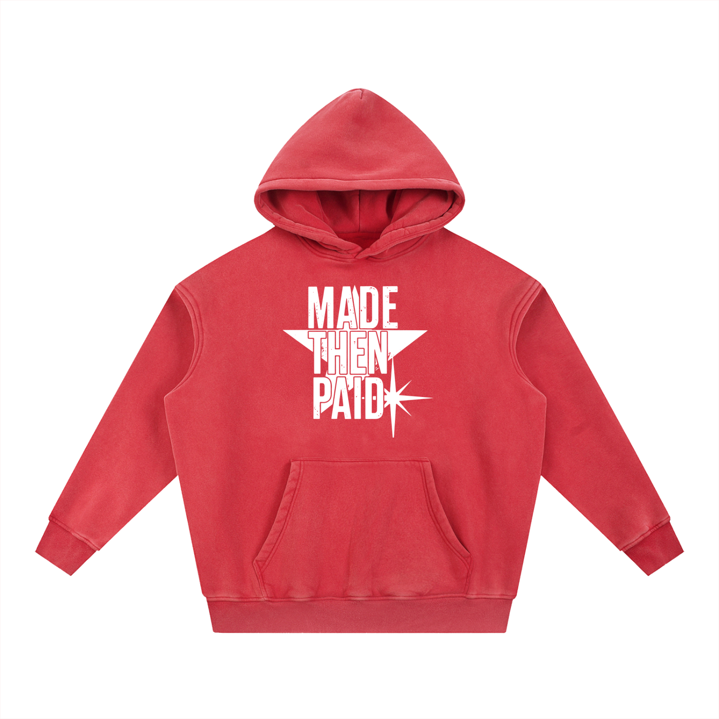 MADE THEN PAID HOODIE