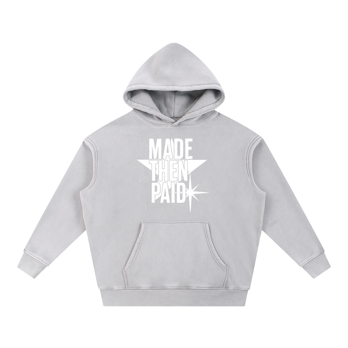 MADE THEN PAID HOODIE