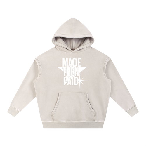 MADE THEN PAID HOODIE